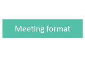 Meeting format